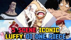 5 SCENE/MOMEN/KEJADIAN ICONIC LUFFY DI | ONE PIECE