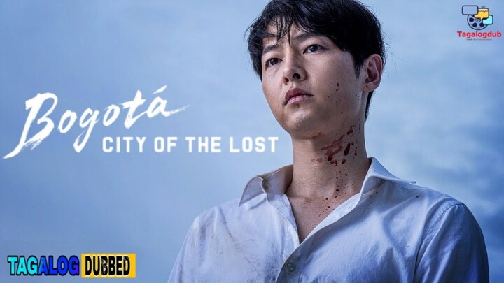 BOGOTÁ CITY OF THE LOST (TAGALOGDUB)