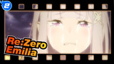 Re:Zero【Emilia】"She... Emilia was born into this world in expectation and in blessing."_2