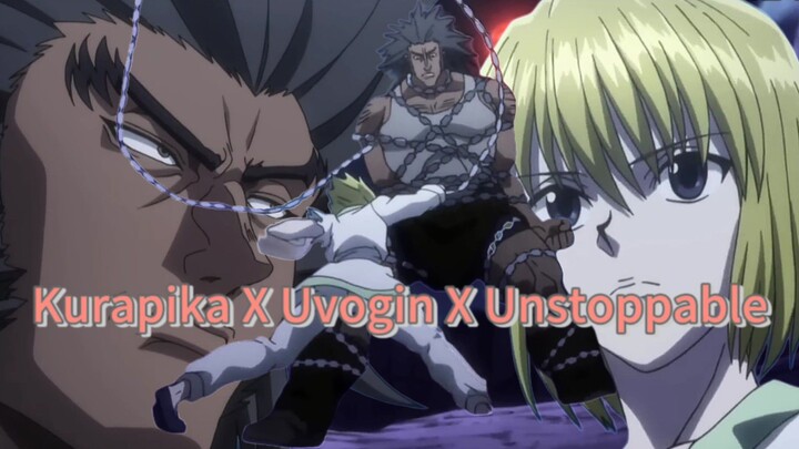 Kurapika X Uvogin X Unstoppable