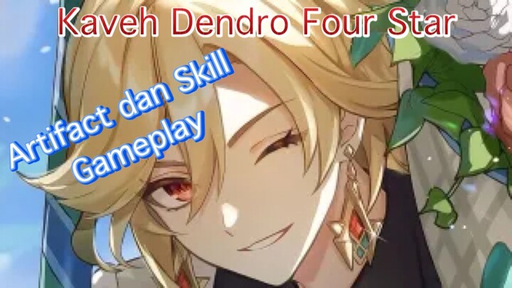 Genshin Impact INDO - Pembahasan Kaveh Dendro Four Star mengenai Artifact dan Skill + Gameplay