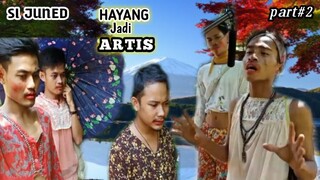 SI JUNED HAYANG JADI ARTIS|FILM SUNDA PENDEK.part 2