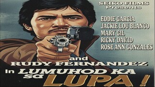 LUMUHOD KA SA LUPA 1986 // RUDY FERNANDEZ