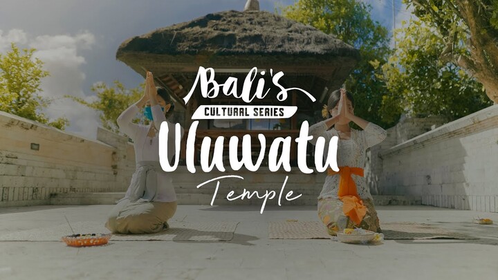 BALI'S CULTURAL SERIES | ULUWATU TEMPLE
