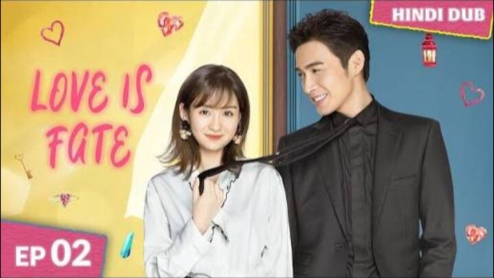 LOVE IS FATE  EP 02 Dubbed in Hindi !! New Chinese Drama 2026 !!