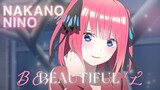 [AMV] Nino Nakano edit - Beautiful