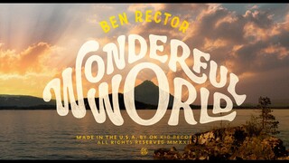 Ben Rector - Wonderful World (Official Music Video)