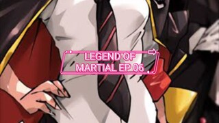 LEGEND OF MARTIAL EP 06