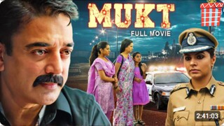 Mukt (Hindi Dubbed) - Full Movie | Kamal Haasan, Gautami, Niveda Thomas | South Movie