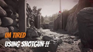 IM TIRED USING SHOTGUN - DELTA FORCE !!