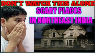 MOST HAUNTED PLACES IN NORTHEAST INDIA | FILIPINO REACTION