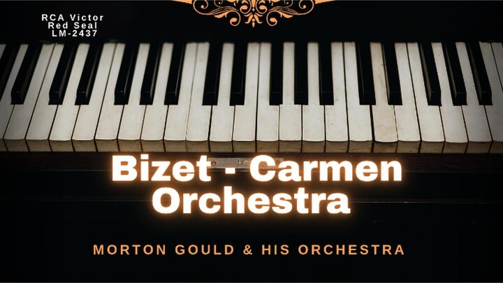🎵 Bizet - Carmen for Orchestra | Morton Gould & His Orchestra (RCA Victor Red Seal LM-2437) P1