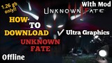UNKNOWN FATE | How to download Unknown Fate | Ps4 Graphics with mod (Tutorial + Gameplay)BrenanVlogs