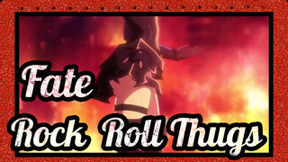 [AMV เฟท มหาสงครามจอกศักดิ์สิทธิ์] rock and roll thugs