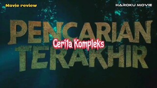 Cerita Kompleks film Pencarian Terakhir