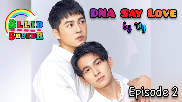 DNA Say Love Episode 2 (Sub Indo)