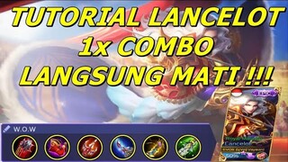 TUTORIAL LANCELOT 1X COMBO LANGSUNG MATI - MOBILE LEGENDS INDONESIA