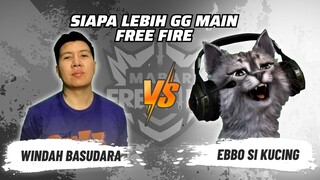 Windah Basudara vs Ebbo Si Kucing: Ebbo Lawan Musuh Kuat Lagi! Lawan Windah!!! | Free Fire Match 39