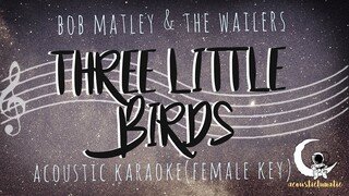 THREE LITTLE BIRDS-Bob Marley & The Wailers (Acoustic Karaoke/Female Key)