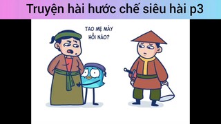 Truyện hài hước chế siêu hài p3