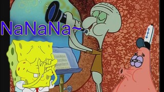 [SpongeBob]Ngay bây giờ（na na na~）