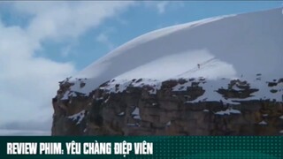 REVIEW PHIM: “ YÊU CHÀNG ĐIỆP VIÊN “ ( Phần 2 ) #reviewphimhaynhat