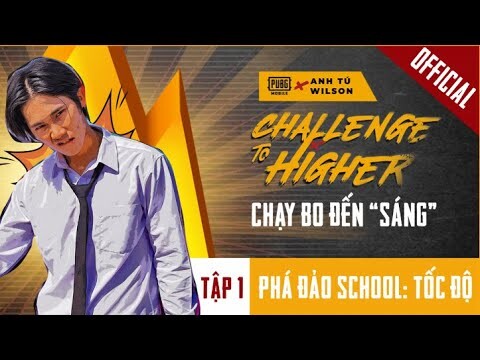 PARKOUR PUBG MOBILE | Phá Đảo School Cùng Anh Tú Wilson | Challenge To Higher | TẬP 1