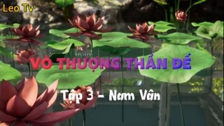 Võ thượng thần đế_Tập 3- Nam Vân