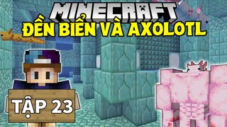THỬ THÁCH SINH TỒN MINECRAFT 1.17 | Tập 23 | Xâm Chiếm Đền Biển Cả Cùng Axolotl !!