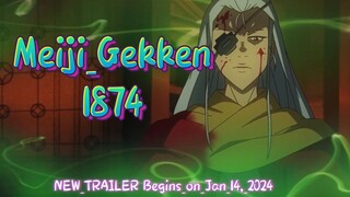 Meiji_Gekken_-_1874_-_NEW_TRAILERBegins_on_Jan_14,_2024