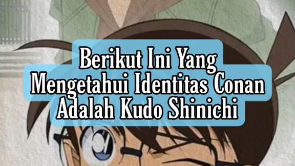 PARA PECINTA ANIME DETEKTIVE CONAN WAJIB TAU☑️