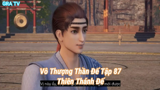 Vô Thượng Thần Đế Tập 87-Thiên Thánh Đế