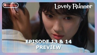 Lovely Runner Episode 13 - 14 Preview & Spoiler [ENG SUB]
