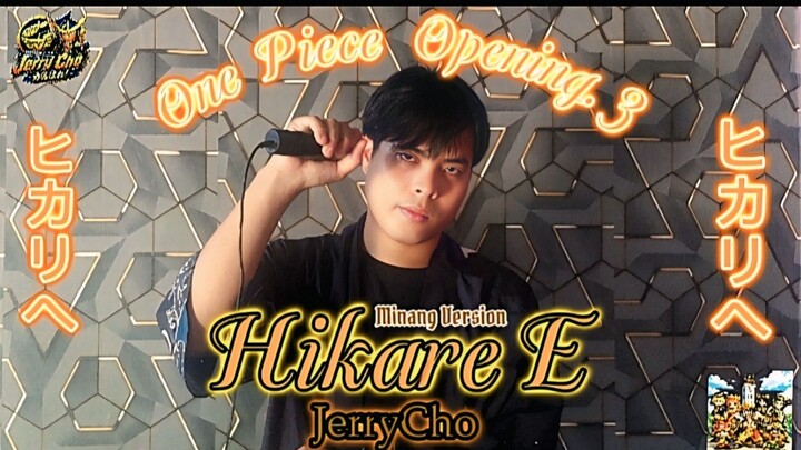 Hikari E - (One Piece Opening 3) Minang Version Cover by Jerrycho #NAKAMAFESTIVAL2