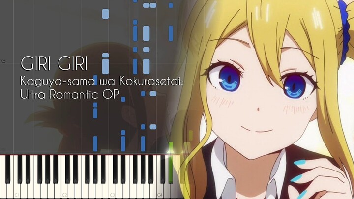 [FULL] GIRI GIRI - Kaguya-sama wa Kokurasetai: Ultra Romantic OP - Piano Arrangement [Synthesia]