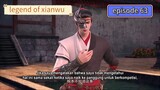 Legend of martial Immortal episode 63 sub indo ( legend of xianwu episode 63 sub indo )