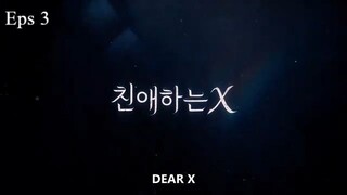 Dear X Eps 3 Subtitle Indonesia