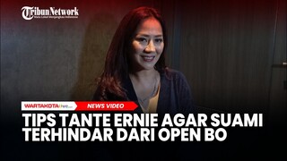 Ini Tips Tante Ernie Agar Suami Terhindar dari Open BO