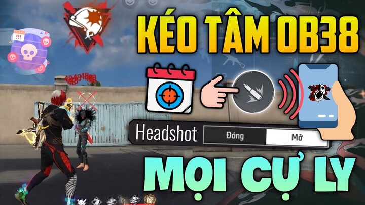 Cách Kéo Tâm Full Đỏ Như Sài Đồ Tại OB38 Headshot Mọi Khoảng Cách