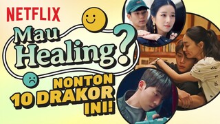 10 Drakor buat Kamu yang Butuh Healing