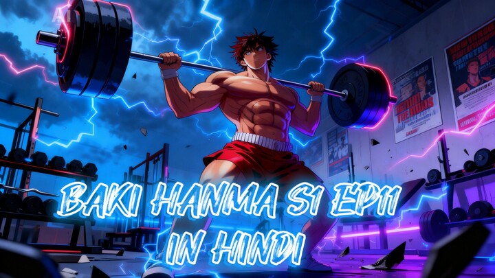 BAKI HANMA S1 EP11 IN HINDI