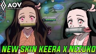 AOV : NEW SKIN KEERA X NEZUKO | AOV X KIMETSU NO YAIBA | EFFECT REVIEW - ARENA OF VALOR