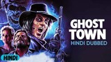 Ghost Town (Hindi Dubbed) | फुल मूवी | Franc Luz | Catherine Hickland | Horror | IOF Hindi