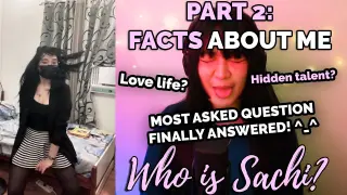 PART 2: RANDOM FACTS ABOUT ME | Get To Know SACHI