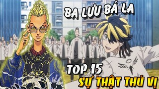 Top 15 Sự Thật Về Băng Đảng Ba Lưu Bá La Trong Tokyo Revengers|Trùm Cuối Sau Cùng Là Kisaki