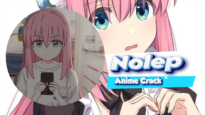 Bocchi Terlalu Nolep 😂|anime crack