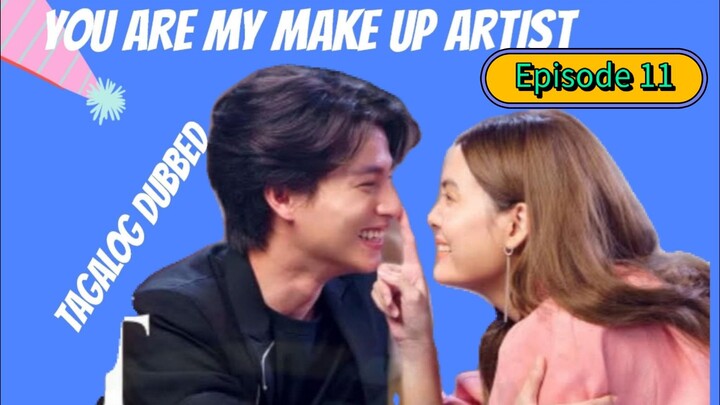 You Are My Makeup Artist Episode 11 (Tagalog Dubbed)