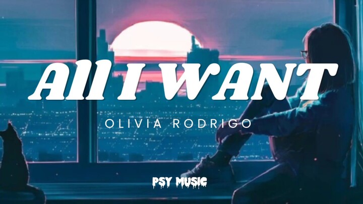All I Want - Olivia Rodrigo (lyrics video)