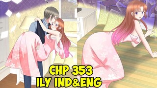 Tidak Akan Kubiarkan Kau Pergi (I won't let you go) | I Love You Chapter 353 Sub English & Indonesia