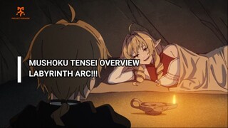 MUSHOKU TENSEI LABYRINTH ARC OVERVIEW [SPOILERS ALLERT!!!]]